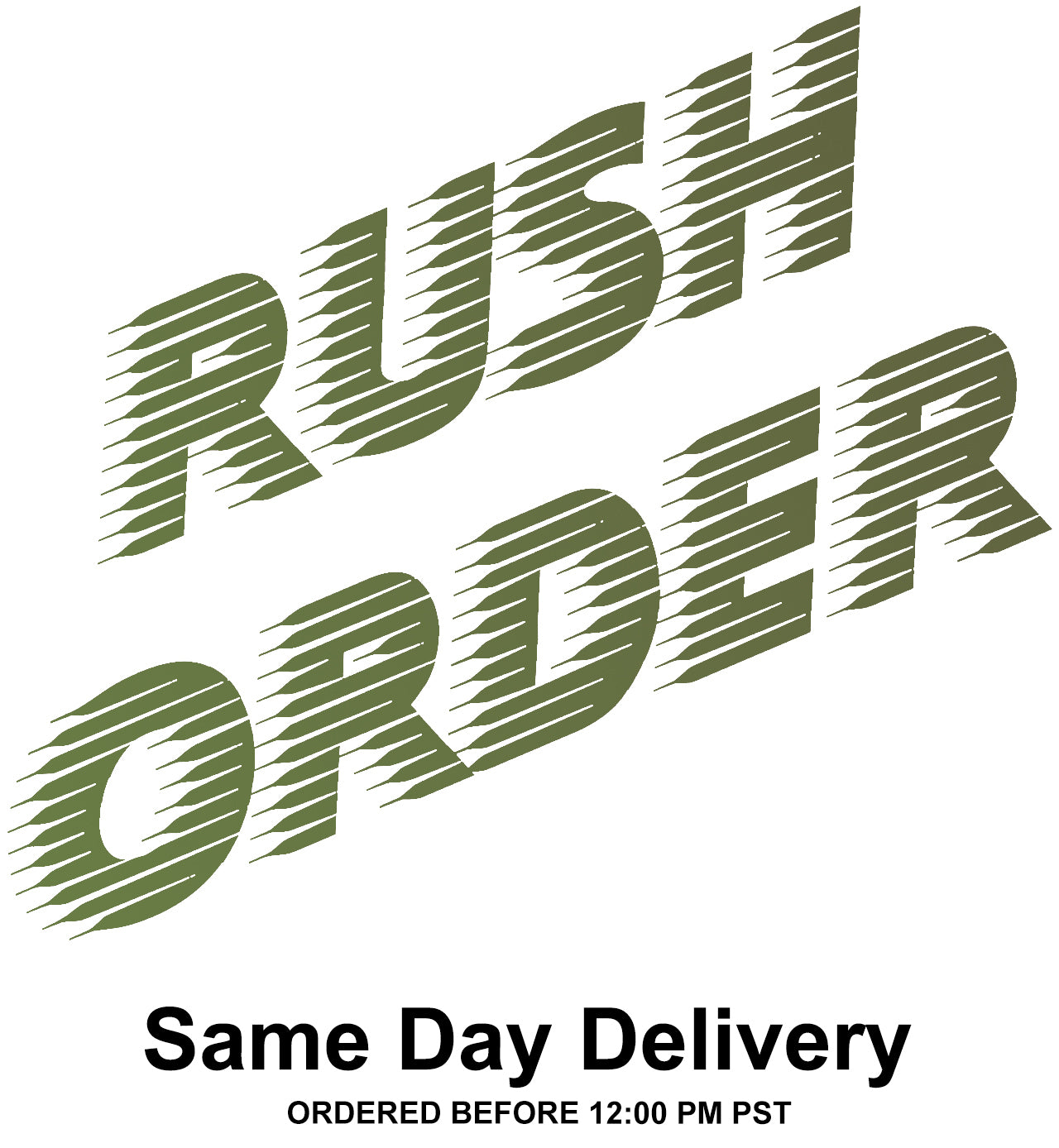 RUSH ORDER